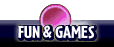 Fun & Games